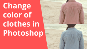 Change the color of clothes in Photoshop